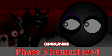 Sprunki Phase 3 Remastered