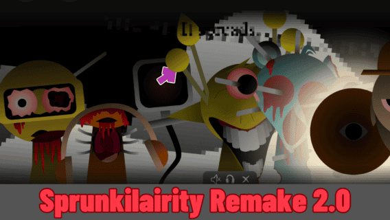 Sprunkilairity Remake 2.0