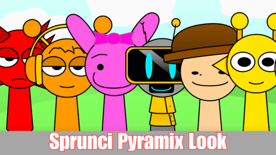 Sprunki Sprunci Pyramix Look