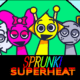 Sprunki SuperHeat