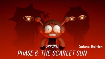 Sprunki Phase 6: The Scarlet Sun Deluxe & Reanimated