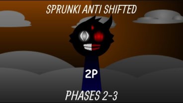 Sprunki Anti-Shifted 2P